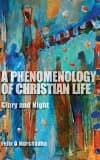 A Phenomenology of Christian Life: Glory and Night