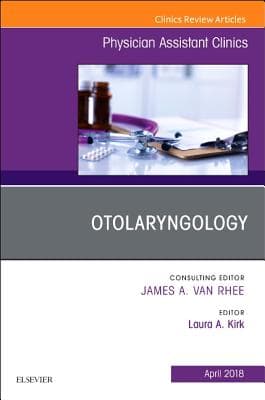 Otolaryngology, an Issue of Physician Assistant Clinics: Volume 3-2