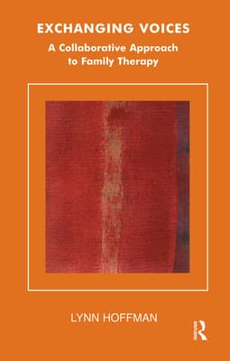 Exchanging Voices: A Collaborative Approach to Family Therapy