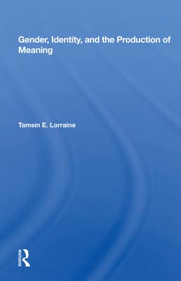 Gender, Identity, and the Production of Meaning