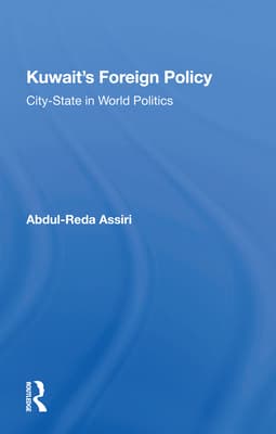 Kuwait's Foreign Policy: City-State in World Politics