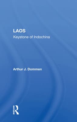 Laos: Keystone of Indochina
