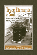 Trace Elements in Soil: Bioavailability, Flux, and Transfer