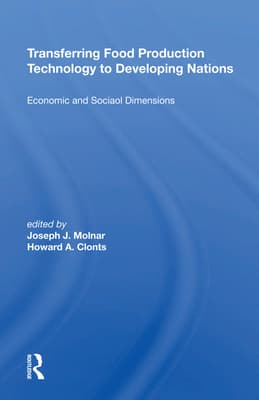 Transferring Food Production Technology To Developing Nations: Economic And Social Dimensions