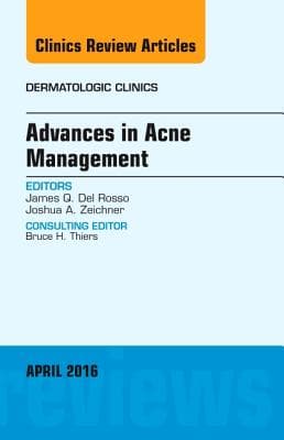 Advances in Acne Management, an Issue of Dermatologic Clinics: Volume 34-2