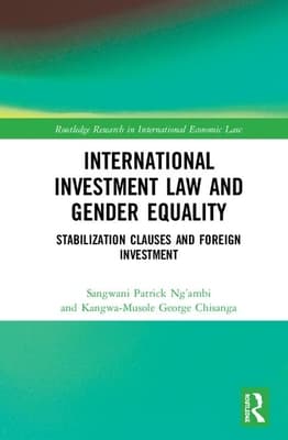 International Investment Law and Gender Equality: Stabilization Clauses and Foreign Investment