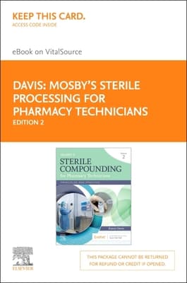 Mosby's Sterile Compounding for Pharmacy Technicians - Elsevier eBook on Vitalsource (Retail Access Card): Mosby's Sterile Compounding for Pharmacy T