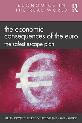 The Economic Consequences of the Euro: The Safest Escape Plan