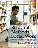 Research Methods for Social Work: Being Producers and Consumers of Research, Updated Edition (Updated)