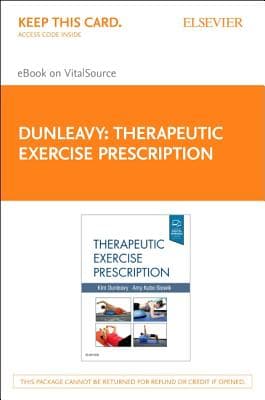 Therapeutic Exercise Prescription - Elsevier eBook on Vitalsource (Retail Access Card): Therapeutic Exercise Prescription - Elsevier eBook on Vitalso