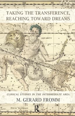 Taking the Transference, Reaching Toward Dreams: Clinical Studies in the Intermediate Area
