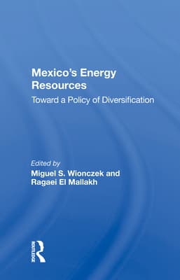 Mexico's Energy Resources: Toward a Policy of Diversification