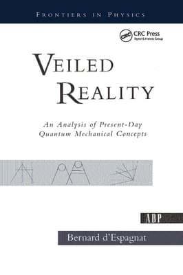Veiled Reality: An Analysis of Present- Day Quantum Mechanical Concepts