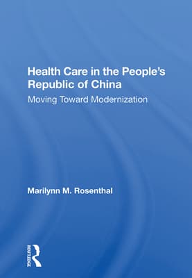 Health Care in the People's Republic of China: Moving Toward Modernization