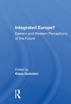 Integrated Europe?: Eastern and Western Perceptions of the Future