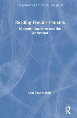 Reading Freud's Patients: Memoir, Narrative and the Analysand