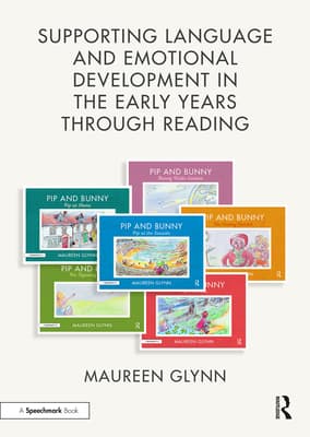 Supporting Language and Emotional Development in the Early Years Through Reading: Handbook and Six 'Pip and Bunny' Picture Books