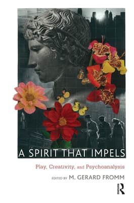 A Spirit That Impels: Play, Creativity, and Psychoanalysis