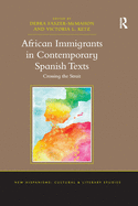 African Immigrants in Contemporary Spanish Texts: Crossing the Strait
