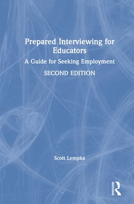 Prepared Interviewing for Educators: A Guide for Seeking Employment