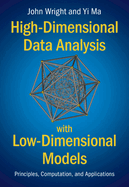 High-Dimensional Data Analysis with Low-Dimensional Models