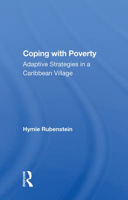 Coping with Poverty: Adaptive Strategies in a Caribbean Village