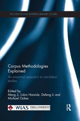 Corpus Methodologies Explained: An Empirical Approach to Translation Studies
