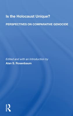 Is the Holocaust Unique? Perspectives on Comparative Genocide