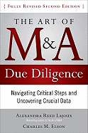 The Art of M&A Due Diligence, Second Edition: Navigating Critical Steps and Uncovering Crucial Data (Revised)