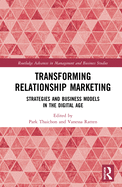 Transforming Relationship Marketing: Strategies and Business Models in the Digital Age