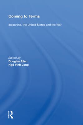 Coming to Terms: Indochina, the United States, and the War