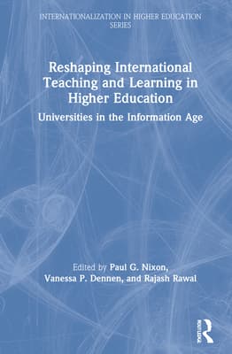 Reshaping International Teaching and Learning in Higher Education: Universities in the Information Age