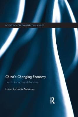 China's Changing Economy: Trends, Impacts and the Future