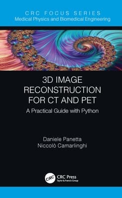 3D Image Reconstruction for CT and Pet: A Practical Guide with Python
