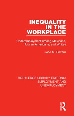 Inequality in the Workplace: Underemployment Among Mexicans, African Americans, and Whites