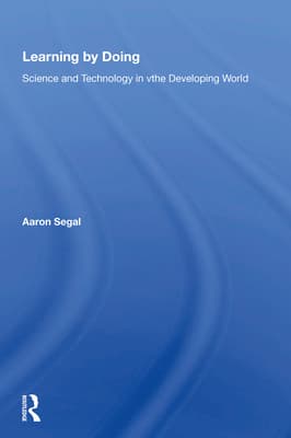 Learning By Doing: Science And Technology In The Developing World