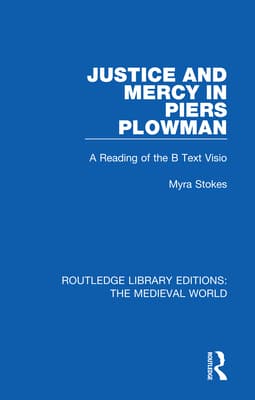 Justice and Mercy in Piers Plowman: A Reading of the B Text Visio