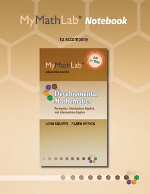 Mylab Math Notebook for Squires/Wyrick Developmental Mathematics: Prealgebra, Introductory Algebra & Intermediate Algebra
