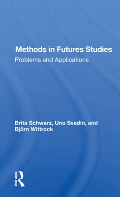 Methods in Futures Studies: Problems and Applications