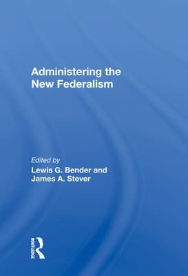 Administering the New Federalism
