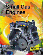 Small Gas Engines: Fundamentals Service Troubleshooting Repair Applications
