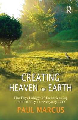 Creating Heaven on Earth: The Psychology of Experiencing Immortality in Everyday Life