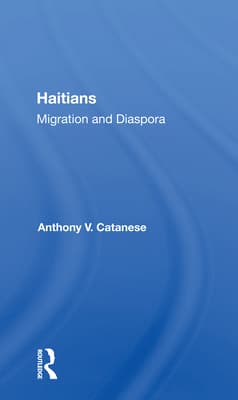 Haitians: Migration and Diaspora