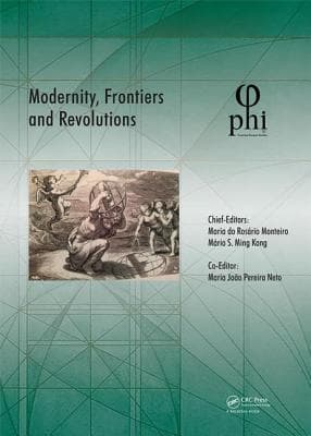 Modernity, Frontiers and Revolutions: Proceedings of the 4th International Multidisciplinary Congress (Phi 2018), October 3-6, 2018, S. Miguel, Azore