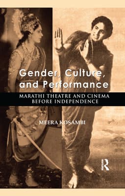 Gender, Culture, and Performance: Marathi Theatre and Cinema Before Independence