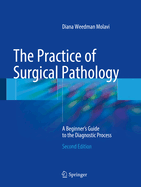 The Practice of Surgical Pathology: A Beginner's Guide to the Diagnostic Process (2018)