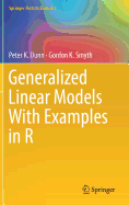 Generalized Linear Models with Examples in R (2018)