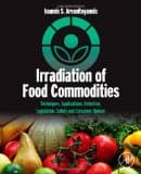 Irradiation of Food Commodities: Techniques, Applications, Detection, Legislation, Safety and Consumer Opinion