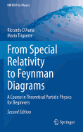 From Special Relativity to Feynman Diagrams: A Course in Theoretical Particle Physics for Beginners (2016)