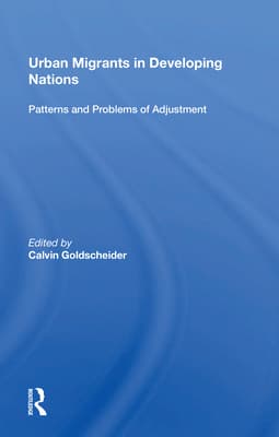 Urban Migrants in Developing Nations: Patterns and Problems of Adjustment